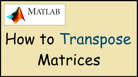 How To Transpose A Matrix In Matlab Youtube