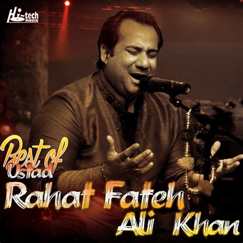 Best Of Ustad Rahat Fateh Ali Khan Album By Rahat Fateh Ali Khan Lyreka