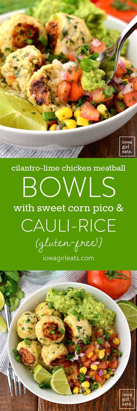 Cilantro Lime Chicken Meatball Bowls Iowa Girl Eats