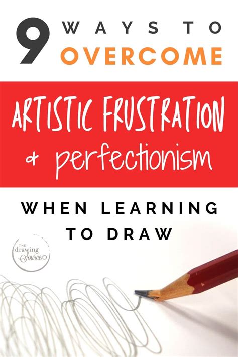 9 Ways To Overcome Artistic Frustration And Perfectionism In Drawing