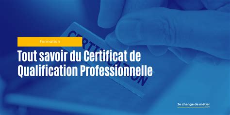Certificat De Qualification Professionnelle Cqp Atout Professionnel