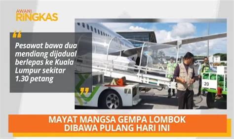 Awani Ringkas Mayat Mangsa Lombok Dibawa Pulang Wisma Putra Nafi Lengahkan Bantuan Pesara