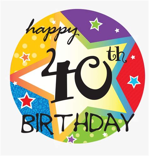 40th Birthday Image Happy Free Transparent Png Download Pngkey