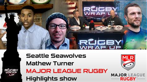 Rugby Tv And Podcast Major League Rugby Seawolves Mat Turner