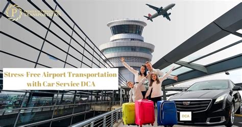 Stress Free Airport Transportation With Car Service Dca