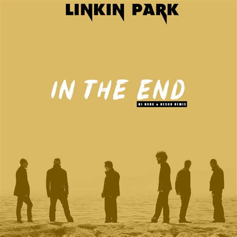 Linkin Park - In The End (REMIX) | OUT NOW! - Dj Dark Official Website