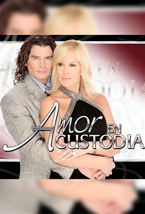 Amor En Custodia México Tv Time
