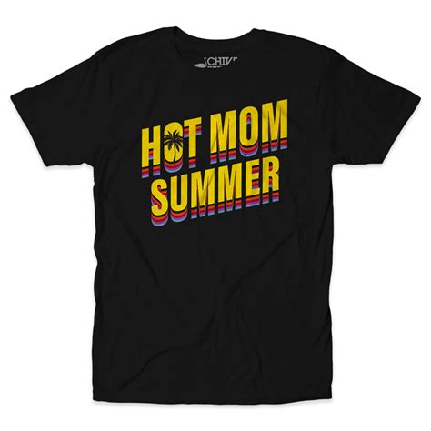 hot mom summer unisex tee the chivery