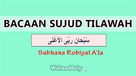 Berikut ini adalah doa ketika ruku' dan sujud sebagaimana yang dicontohkan oleh nabi muhammad saw. Bacaan Sujud Tilawah dan Tata Caranya Serta Dalilnya