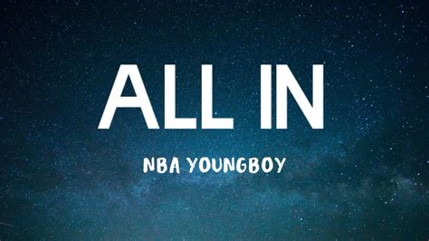 Nba Youngboy All In Lyrics Youtube