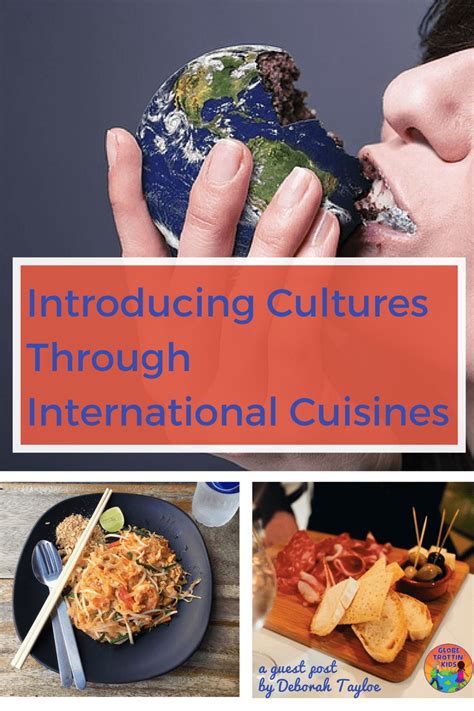 Introducing Cultures Through International Cuisines Globe Trottin Kids