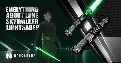 Luke Skywalker Lightsaber All You Need To Know