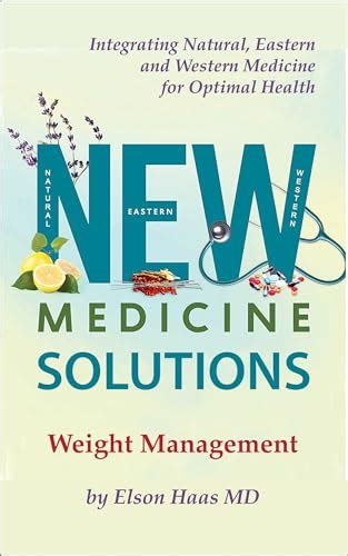 New Medicine Solutions Weight Management Using Natural Eastern And