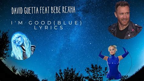 david guetta feat bebe rexha im good blue lyrics youtube