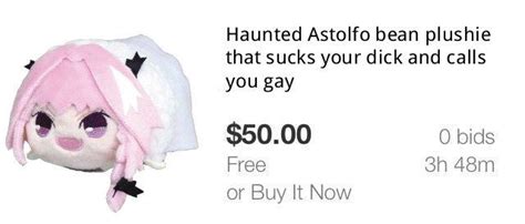 Haunted Astolfo Bean Plushie That Sucks Your Dick And Calls You Gay