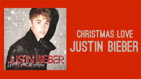 Justin Bieber Christmas Love Lyrics Youtube