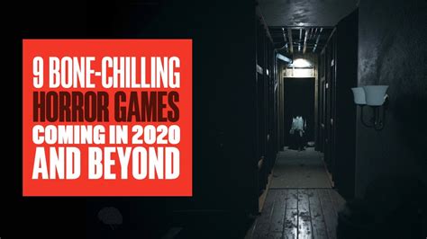 9 Upcoming Horror Games For 2020 And Beyond 2021 Horror Games