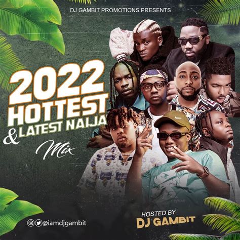 2022 Hottest And Latest Naija Mix By Dj Gambit 08122390211 Listen On Audiomack