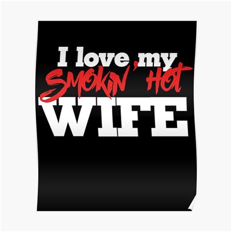 Hot Wife Posters Redbubble