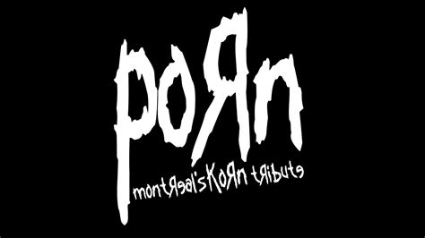 Porn Montreals Korn Tribute