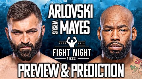 Ufc Fight Night Andrei Arlovski Vs Dontale Mayes Preview And Prediction Youtube