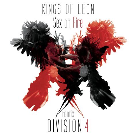 Sex On Fire Division 4 Remix By Kings Of Leon Free Download On Hypeddit