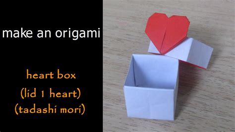 Make An Origami Heart Box Lid 1 Heart Tadashi Mori Youtube