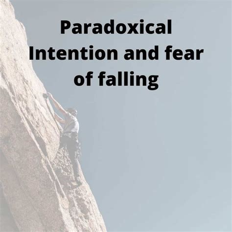Paradoxical Intention And Overcoming Fear Of Falling In Climbing