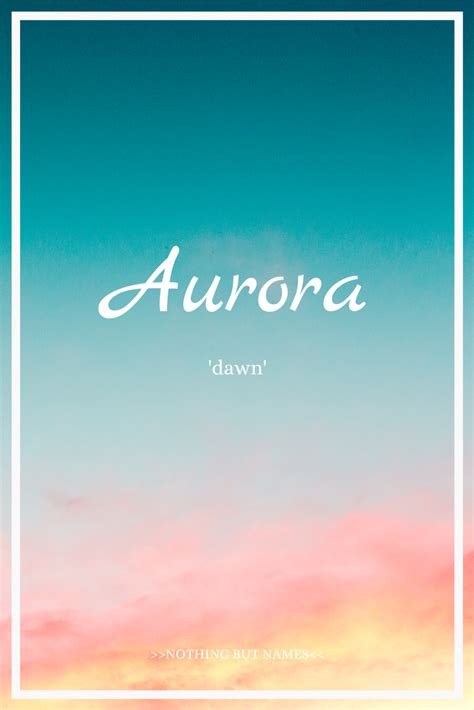 Pin By Leyla Louletta On Namen In 2022 Aurora Name Aurora Meaning