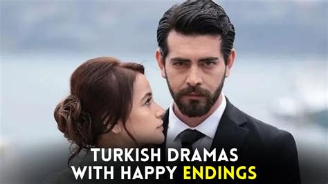 Top 6 Best Turkish Drama Series With Happy Endings 2023 Youtube