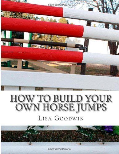 How To Build Your Own Horse Jumps Horse Jumping Horses Horse Diy