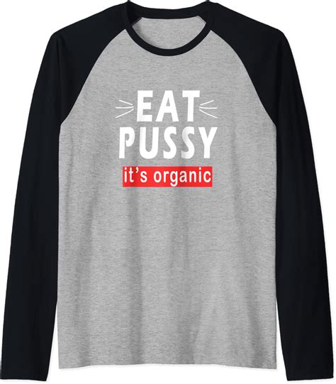 eat pussy it s organic funny ironic design for woman lesbian raglan baseball tee