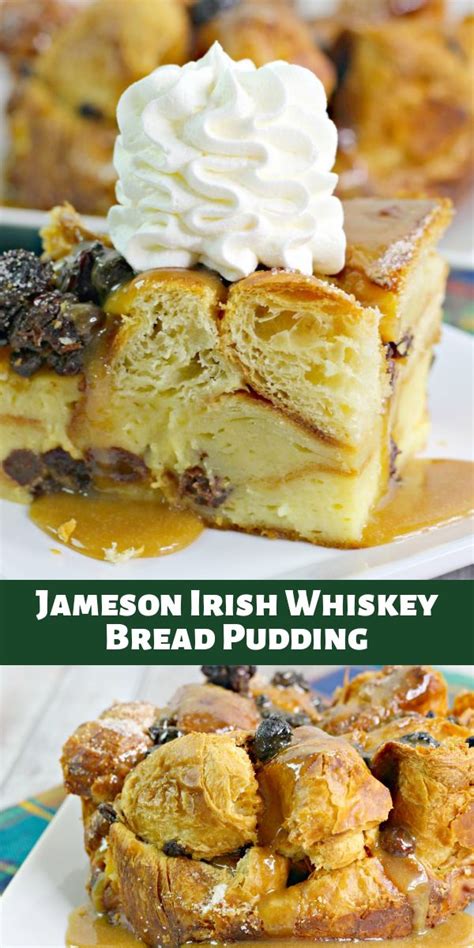 Jameson Irish Whiskey Infused Irish Bread Pudding Recipe Irish