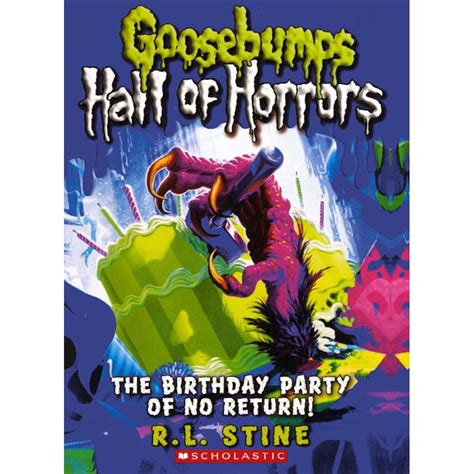 Goosebumps Hall Of Horrors The Birthday Party Of No Return Series