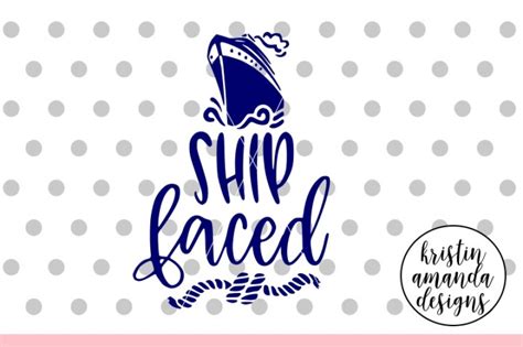 Download Ship Faced Cruise SVG DXF EPS PNG Cut File • Cricut • Silhouette By Kristin Amanda Designs SVG ...