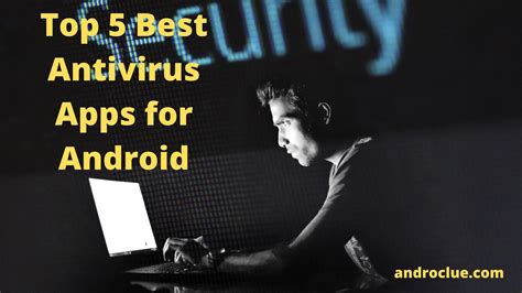 Top 5 Best Antivirus Apps For Android Devices In 2020 Free Edition