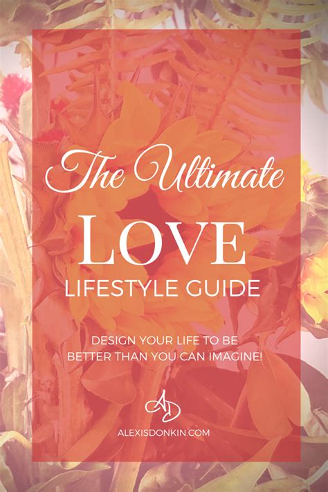 The Ultimate Love Lifestyle Guide Alexis Donkin