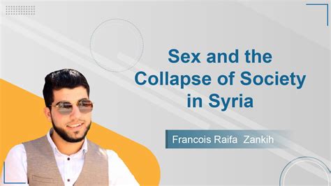 sex and the collapse of society in syria the syrian women s political movement