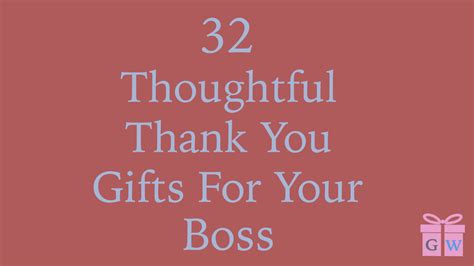 Best Thank You Gifts For Your Boss In Giftingwho