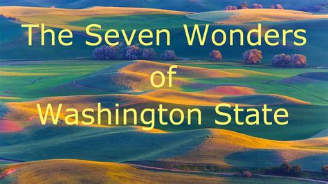 The Seven Wonders Of Washington State Seven Wonders Washington State