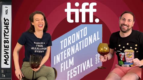 Tiff 2022 Moviebitches Catch Up Youtube