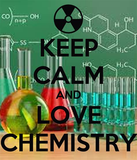 Keep Calm And Love Chemistry Poster Grtyd Keep Calm O Matic