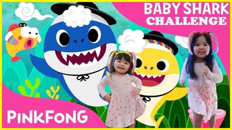 BABY SHARK CHALLENGE BABYSHARKCHALLENGE PINKFONG SING AND DANCE