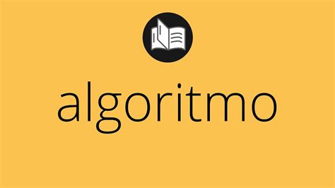 Que significa ALGORITMO algoritmo SIGNIFICADO algoritmo DEFINICIÓN