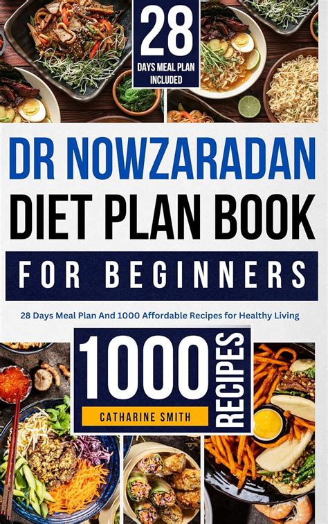 dr nowzaradan diet plan book for beginners 28 days meal plan and 1000 affordable recipes for