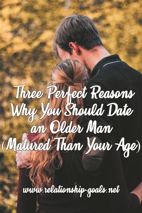 3 perfect reasons why you should date an older man matured than your age dating an older man