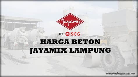 Jayamix adalah perusahaan beton siap curah yang sudah terkenal di indonesia dengan. Harga Beton Jayamix Lampung Murah Per M3 2020