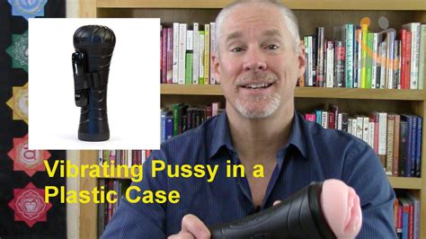 vibrating pussy in a plastic case eden fantasys sex toy tuesday 5 youtube