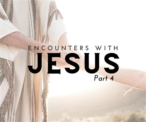Encounters With Jesus Part 4 Bogey Hills Baptist Church