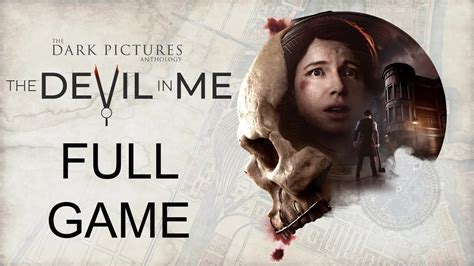 The Dark Pictures Anthology The Devil In Me Gameplay Walkthrough